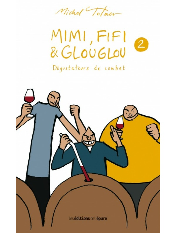 Mimi, Fifi & Glouglou 2, Dégustateurs de combat